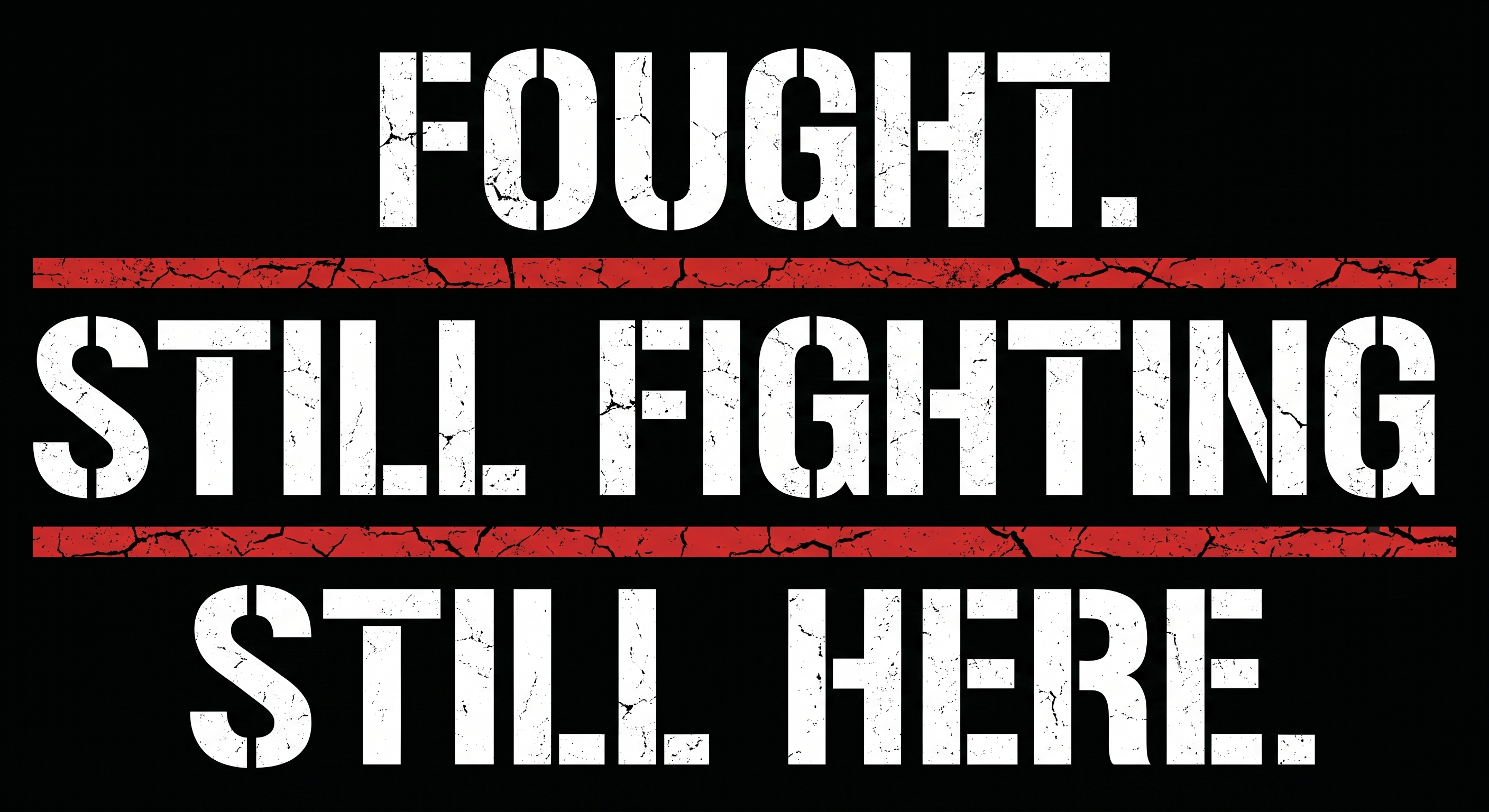 Men's mental health graphic tee — Fought. Still Fighting. Still Here. Tee, The Quiet War